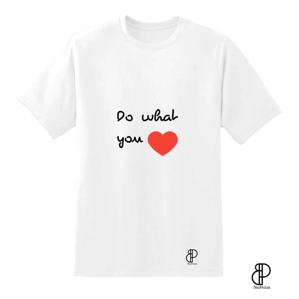 Do What You Love White T-shirt